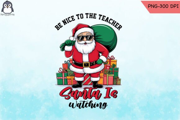 Be Nice to Teacher Santa is Watching PNG Review