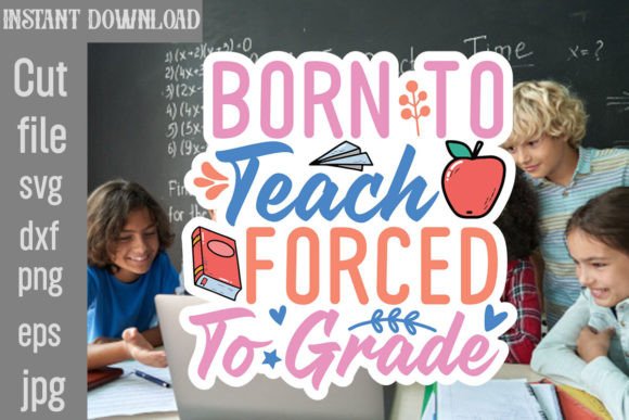 Born to Teach Forced to Grade SVG Review