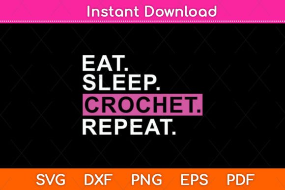 Eat Sleep Crochet Repeat SVG: An Embroidery Review