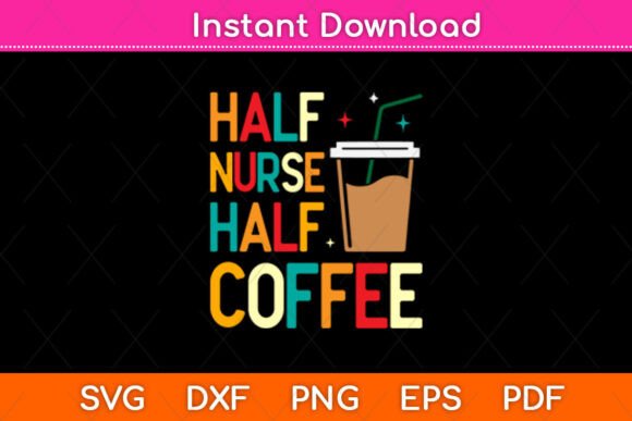 Half Nurse Half Coffee SVG: An Embroidery Review