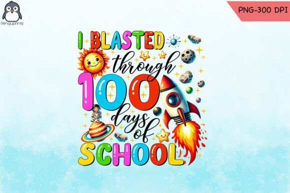 I Blasted Through 100 Days of School PNG Review