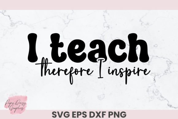 I Teach Therefore I Inspire SVG: A Stitch Test
