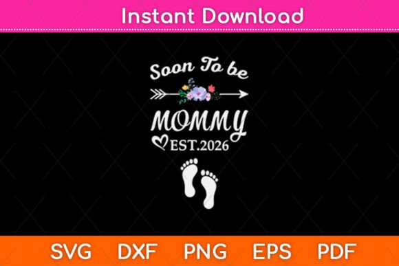 Soon to Be Mommy Est 2026 SVG Review